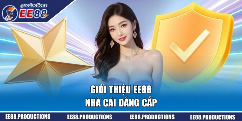 Giới thiệu nhà cái đẳng cấp hàng đầu EE88