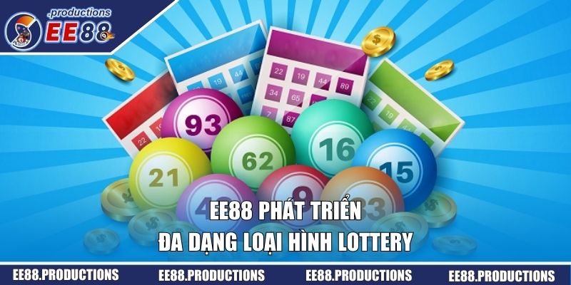 EE88 phát triển đa dạng loại hình Lottery