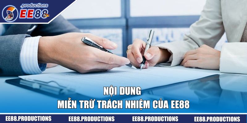 Nội dung miễn trừ trách nhiệm của EE88